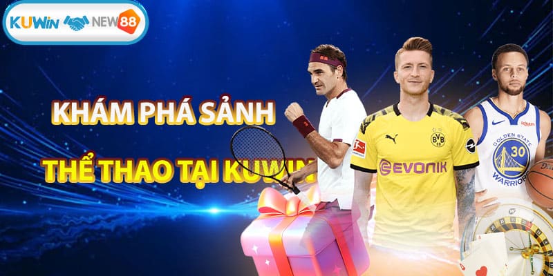 Khám phá điều đặc biệt ở sảnh thể thao KUWIN